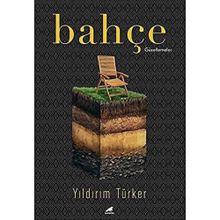 Bahçe: Güzellemeler Yıldırım Türker