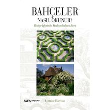 Bahçeler Nasıl Okunur? Alfa Yayınları