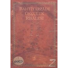 Bahtiyarzade Okçuluk Risalesi - İ. Aydın Yüksel