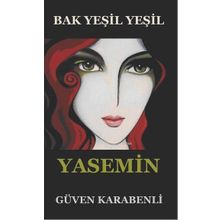 Bak Yeşil Yeşil Yasemin - Güven Karabenli