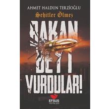 Bakan Bey'i Vurdular - Ahmet Haldun Terzioğlu