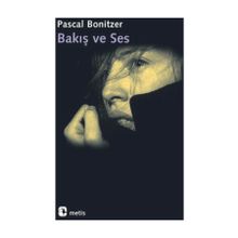 BAKIŞ VE SES - PASCAL BONITZER