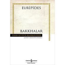 Bakkhalar - Hasan Ali Yücel Klasikleri - Euripides