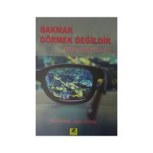 Bakmak Görmek Değildir - Eray Soysal Arif Soysal