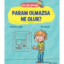 Bal Gibi Felsefe - Param Olmazsa Ne Olur? - Brigitte Labbe Eric Gaste