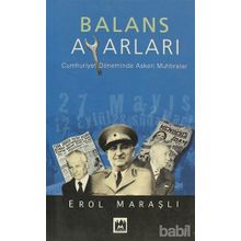 BALANS AYARI CUMHURIYET DÖNEMİNDE ASKERI MUHTIRALAR - EROL MARAŞLI