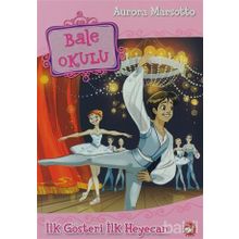 Bale Okulu 3 - İlk Gösteri İlk Heyecan - Aurora Marsotto