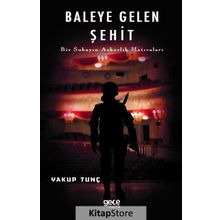 Baleye Gelen Şehit - Yakup Tunç