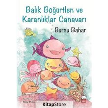 Balık Böğürtlen ve Karanlıklar Canavarı - Burcu Bahar