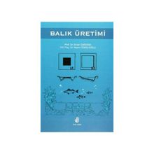 BALIK ÜRETİMİ - ERCAN SARIHAN;NAZMI TEKELİOĞLU