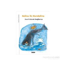 BALINA ILE MANDALINA DAĞLARCA ÇOCUKLARDA: 1 - FAZIL HÜSNÜ DAĞLARCA