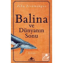 Balina ve Dünyanın Sonu - John Ironmonger