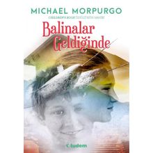 Balinalar Geldiğinde - Michael Morpurgo