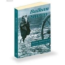 BALKAN SAVAŞI - ARAM ANDONYAN