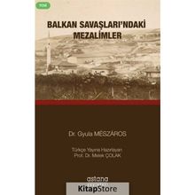 Balkan Savaşlarındaki Mezalimler - Gyula Meszaros