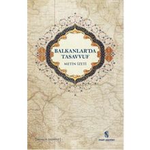 Balkanlar'da Tasavvuf - Metin İzeti