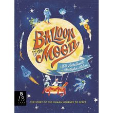 Balloon To The Moon-Big Pictures Press