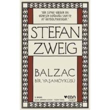 Balzac - Bir Yaşamöyküsü - stephan zweig