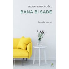 Bana Bi Sade - Selen Baranoğlu