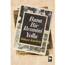 Bana Bir Resmini Yolla - Hidayet Karakuş