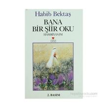 BANA BIR ŞİİR OKU - HABIB BEKTAŞ