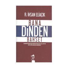 BANA DINDEN BAHSET - RECEP İHSAN ELİAÇIK