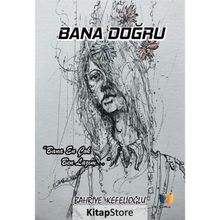 Bana Doğru Bahriye Kefelioğlu
