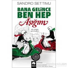 Bana Gelince Ben Hep Aşığım - Sandro Settimj