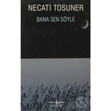 BANA SEN SÖYLE - NECATI TOSUNER