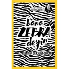 Bana Zebra Deyin - Azareen Van Der Vliet Oloomi