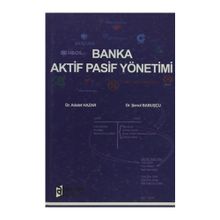 Banka Aktif Pasif Yönetimi - Adalet Hazar Şenol Babuşcu