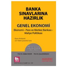 Banka Sınavlarına Hazırlık Genel Ekonomi - Akademi Consulting Yayınları