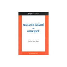 BANKACILIK İŞLEMLERİ VE MUHASEBESI - BARIŞ SIPAHI