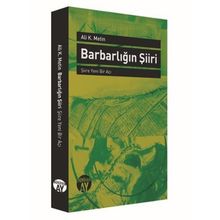 Barbarlığın Şiiri - Ali K. Metin