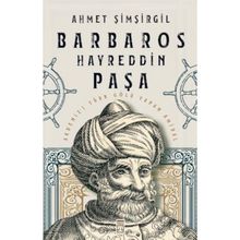 Barbaros Hayreddin Paşa Ahmet Şimşirgil Timaş Yayınları