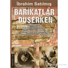 BARIKATLAR DÜŞERKEN POLITIK TARIHIN TANIĞI: İBRAHIM SATILMIŞ - OKTAY DUMAN