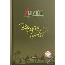 Barışın Yolu - Seyyid Ebu’l-A’la el-Mevdudi