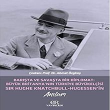 Barışta ve Savaşta Bir Diplomat - Ahmet Özgiray