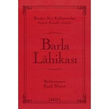 BARLA LAHİKASI (ÇANTA BOY) RISALE-I NUR KÜLLIYATINDAN TERIMLI, LÜGATLI, KAYNAKLI, İNDEKSLI - BEDIÜZZAMAN SAID NURSI