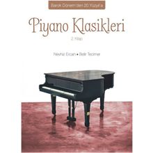 Barok Dönem'den 20. Yüzyıl'a Piyano Klasikleri 2. Kitap - Nevhiz Ercan