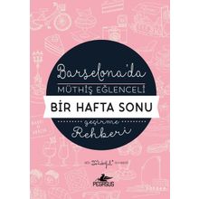 Barselona'da Müthiş Eğlenceli Bir Hafta Sonu Geçirme Rehberi - Mr Wonderful