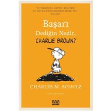 Başarı Dediğin Nedir Charlie Brown - Charlez M. Schulz