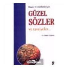 BAŞARI VE MUTLULUK İÇIN GÜZEL SÖZLER VE TAVSIYELER - GENEL