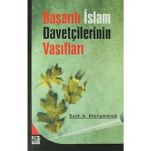 BAŞARILI İSLAM DAVETÇİLERİNİN VASIFLARI - SALIH BIN MUHAMMED