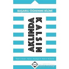 Başarılı Öğrenme Bilimi - Aklında Kalsın - Peter C. Brown Henry L. Roediger Mark A. McDaniel