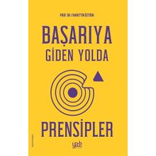 Başarıya Giden Yolda Prensipler - Fahrettin Öztürk