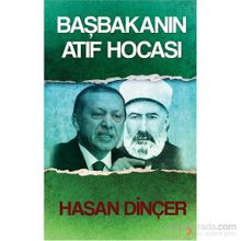 Başbakanın Atıf Hocası - Hasan Dinçer