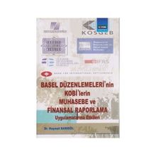 Basel Düzenlemeleri'nin Kobi'lerin Muhasebe ve Finansal Raporlama Uygulamalarına Etkileri - Haşmet Sarıgül