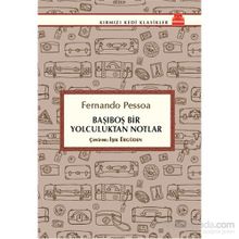 Başıboş Bir Yolculuktan Notlar - Fernando Pessoa
