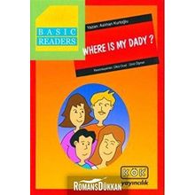 Basic Readers - Where Is My Dady? - Aslıhan Kurtoğlu